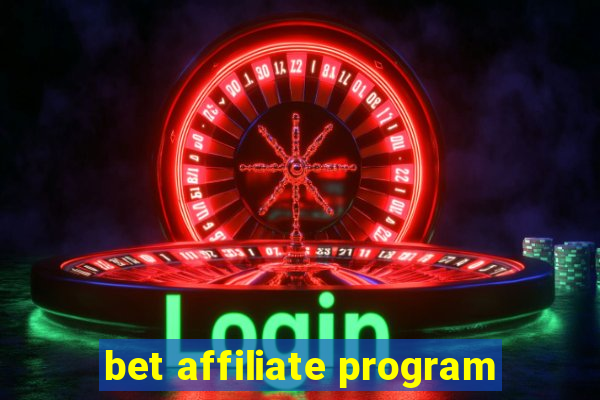 bet affiliate program